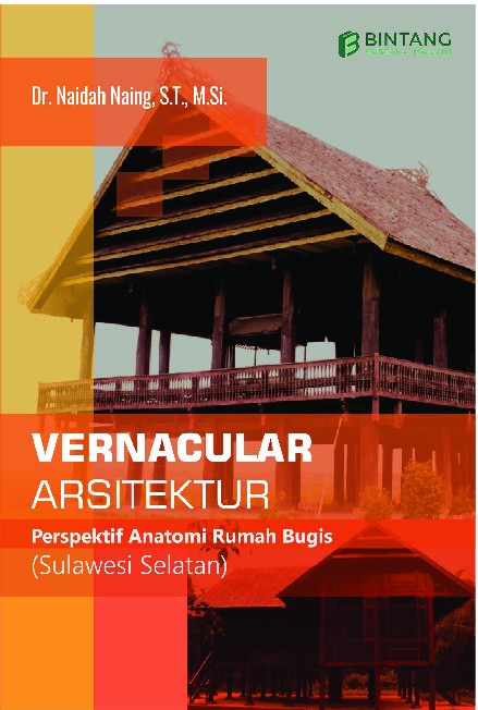 Vernacular Arsitektur: Perspektif Anatomi Rumah Bugis (Sulawesi Selatan)
